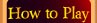 how to play